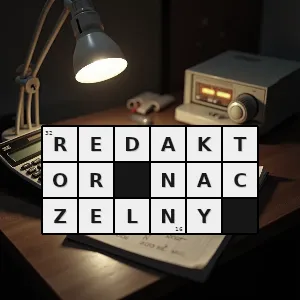 Hasło krzyżówkowe dziennikarz odpowiadający za całość czasopisma - redaktor naczelny – rozwiązanie, synonimy, podpowiedzi i definicje krzyżówkowe